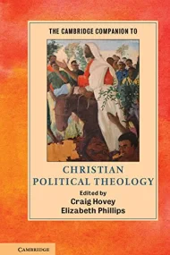 The Cambridge Companion to Christian Political The...