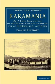Karamania: Or, A Brief Description of the South Co...