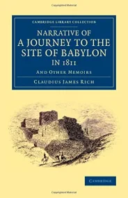 Narrative of a Journey to the Site of Babylon in 1...