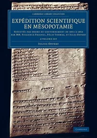 Exp&#233;dition scientifique en M&#233;sopotamie: ...