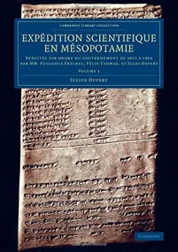 Exp&#233;dition scientifique en M&#233;sopotamie: ...