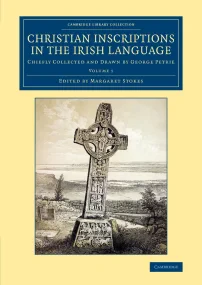 Christian Inscriptions in the Irish Language 2 Vol...