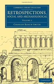 Retrospections, Social and Archaeological: Volume ...