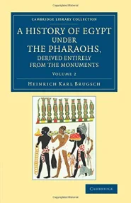 A History of Egypt under the Pharaohs, Derived Ent...