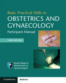 Basic Practical Skills in Obstetrics and Gynaecolo...