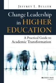Change Leadership in Higher Education: A Practical...