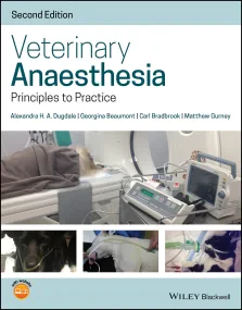 Veterinary Anaesthesia: Principles to Practice 2nd...