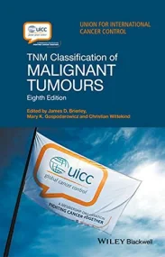 TNM Classification of Malignant Tumours, 8th Editi...