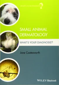Small Animal Dermatology: What&#8242;s Your Diagno...