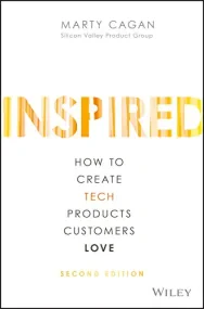 Inspired: How to Create Tech Products Customers Lo...
