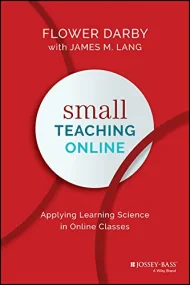 Small Teaching Online: Applying Learning Science i...