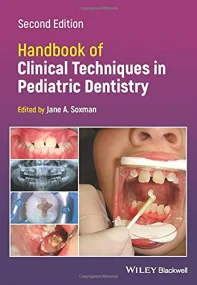Handbook of Clinical Techniques in Pediatric Denti...