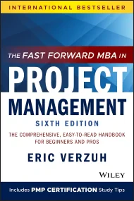 The Fast Forward MBA in Project Management: The Co...