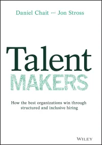 Talent Makers: How the Best Organizations Win thro...