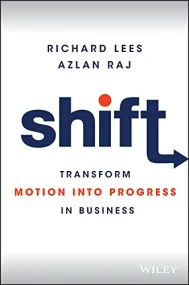Shift: Transform Motion into Progress in Business