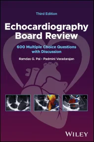 Echocardiography Board Review: 600 Multiple Choice...