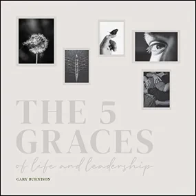 The 5 Graces of Life and Leadership