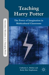 Teaching Harry Potter: The Power of Imagination in...