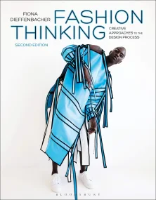 Fashion Thinking: Creative Approaches to the Desig...