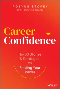 Career Confidence: No-BS Stories and Strategies fo...