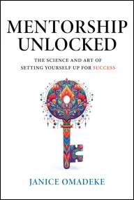 Mentorship Unlocked: The Science and Art of Settin...