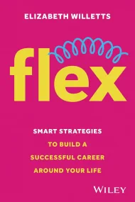 Flex: Smart Strategies to Build A Successful Caree...