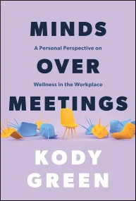 Minds Over Meetings: A Personal Perspective on Wel...
