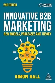 Innovative B2B Marketing: New Models, Processes an...