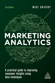 Marketing Analytics: A Practical Guide to Improvin...