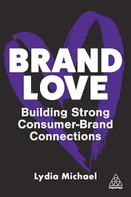 Brand Love: Building Strong Consumer-Brand Connect...