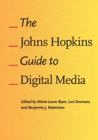 Johns Hopkins Guide to Digital Media,