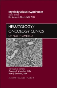 Myelodysplastic Syndromes, An Issue of Hematology/...