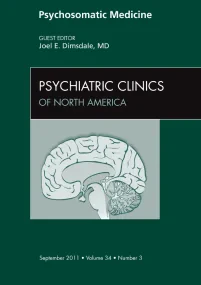 Psychosomatic Medicine, An Issue of Psychiatric Cl...
