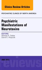 Psychiatric Manifestations of Neurotoxins, An Issu...