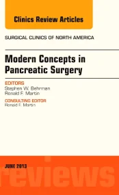 Modern Concepts in Pancreatic Surgery, An Issue of...