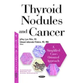 Thyroid Nodules & Cancer: A Simplified Case Orient...