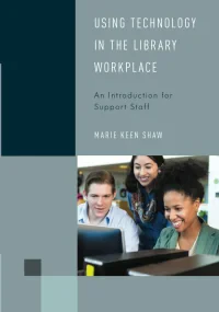 Using Technology in the Library Workplace: An Intr...