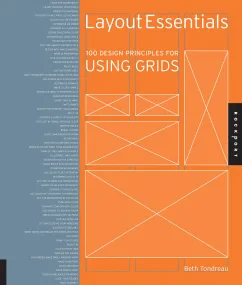 Layout Essentials: 100 Design Principles for Using...