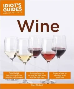 Idiot&#146;s Guides: Wine