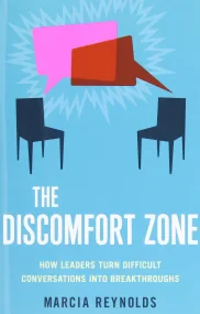 The Discomfort Zone: How Leaders Turn Difficult Co...