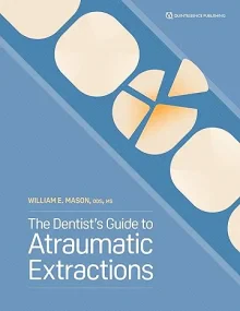 The Dentists Guide to Atraumatic Extractions