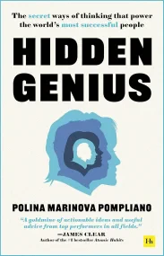 Hidden Genius: The secret ways of thinking that po...