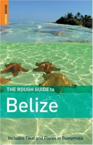 The Rough Guide to Belize