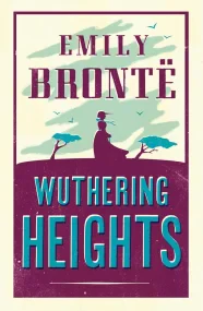 Wuthering Heights (Alma Classics Evergreens)