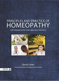 Principles and Practice of Homeopathy: The Therape...