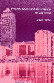 Property Futures and Securitisation - the Way Ahea...