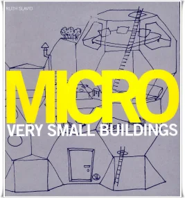 Micro: Very Small Buildings