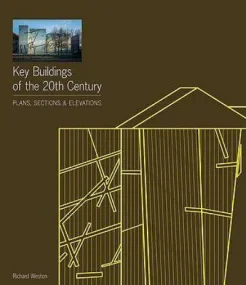 Key Buildings of the 20th Century: Plans, Sections...