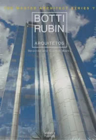 Botti Rubin Arquitetos: Selected and Current Works...