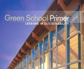 Green School Primer: Lessons in Sustainability (Ar...